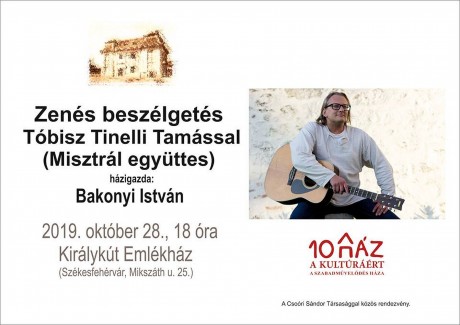 Zenés beszélgetés Tóbisz Tinelli Tamással (Misztrál együttes) a Királykút Emlékházban